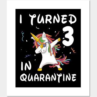 I Turned 3 In Quarantine Posters and Art